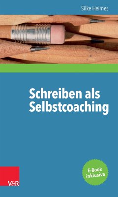 Schreiben als Selbstcoaching (eBook, PDF) - Heimes, Silke