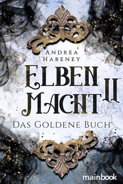 Das Goldene Buch / Elbenmacht Bd.2 (eBook, ePUB) - Habeney, Andrea