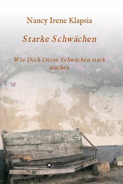 Starke Schwächen (eBook, ePUB) - Klapsia, Nancy Irene