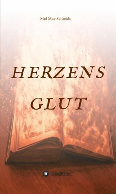 Herzensglut (eBook, ePUB) - Schmidt, Mel Mae