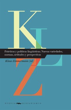 Cover Prácticas y políticas lingüísticas. Nuevas variedades, normas, actitudes y perspectivas (eBook, ePUB)