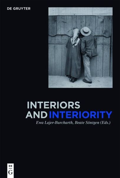 Interiors and Interiority (eBook, ePUB) Interiors and Interiority (eBook, ePUB)