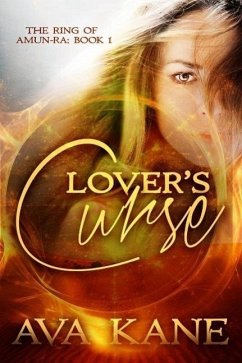 Lovers Curse: The Ring of Amun-Ra Series - A Romance Fantasy (eBook, ePUB) - Kane, Ava