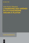 L'harmonie des Sirènes du pythagorisme ancien à Platon (eBook, PDF)