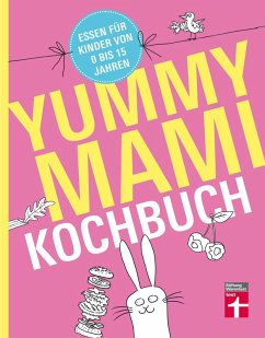 Yummy Mami Kochbuch (eBook, PDF) - Elster, Lena; Soehlke-Lennert, Dorothee