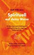 Spirituell auf deine Weise -... - Bild 1