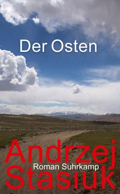 Der Osten (eBook, ePUB) - Stasiuk, Andrzej