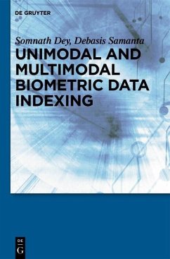 Unimodal and Multimodal Biometric Data Indexing (eBook, PDF) - Dey, Somnath; Samanta, Debasis