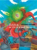 Anna. Una vita in un mondo che non c'è (eBook, ePUB)