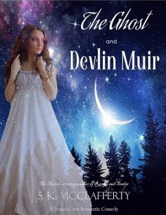 The Ghost and Devlin Muir (The Jenna's Cove Romance Series, #1) (eBook, ePUB) - McClafferty, S. K.