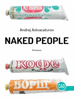 Naked People (eBook, ePUB) - Astvacaturov, Andrej; Marcucci, Giulia