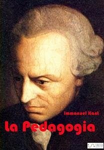 La Pedagogia (eBook, ePUB) - Kant, Immanuel; Kant, Immanuel