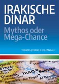 Irakische Dinar - Mythos oder Mega-Chance (eBook, ePUB)