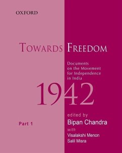 Towards Freedom: Documents on the Movement for Independence in India, 1942