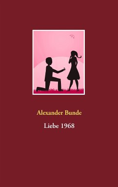 Liebe 1968 (eBook, ePUB) - Bunde, Alexander