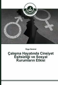 Çal¿¿ma Hayat¿nda Cinsiyet E¿itsizli¿i ve Sosyal Kurumlar¿n Etkisi - Demiral, Özge