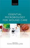 Essential Microbiology for Wound Care Essential Microbiology for Wound Care