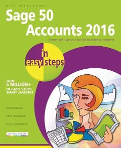 Sage 50 Accounts 2016 in Easy Steps - Mantovani, Bill