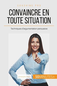 Convaincre en toute situation - Peiffer, Christophe; 50minutes