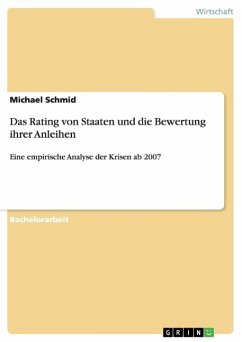 Das Rating von Staaten und die Bewertung ihrer Anleihen - Schmid, Michael