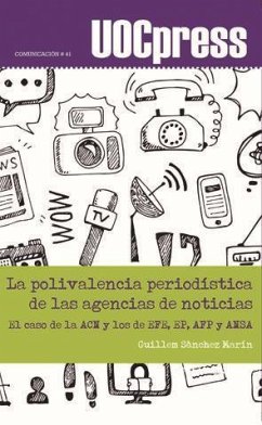 La polivalencia periodística de las agencias de noticias : el caso de la ACN y los de EFE, EP, AFP y ANSA - Sánchez Marín, Guillem