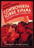Controversia sobre España : tres ensayos sobre la Guerra Civil española