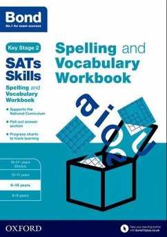 Bond SATs Skills Spelling and Vocabulary Workbook - Hughes, Michellejoy; Bond SATs Skills; Bond 11+