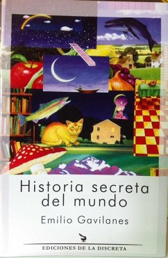 Historia secreta del mundo - Gavilanes, Emilio