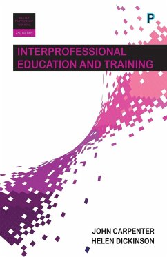 Interprofessional education and training - Carpenter, John (Centre for Health and Social Care, University of Br; Dickinson, Helen (University of Melbourne)