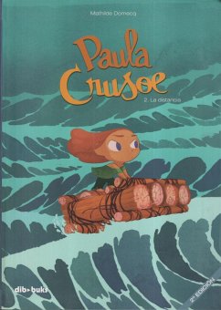 Paula Crusoe 2, La distancia - Domecq, Mathilde