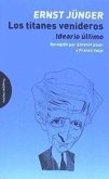 Los titanes venideros : ideario último, recogido por Antonio Gnoli y Franco Volpi