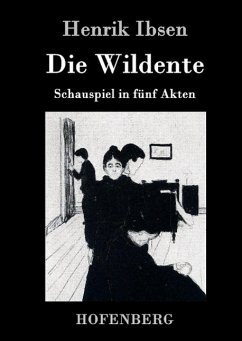 Die Wildente - Ibsen, Henrik