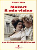 Mozart il mio vicino (con link della musica di Mozart) (eBook, ePUB)
