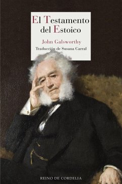 El testamento del estoico - Galsworthy, John