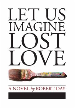 Let Us Imagine Lost Love - Day, Robert