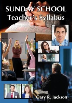 Sunday School Teacher's Syllabus - Jackson, Gary R.