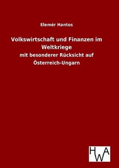 Volkswirtschaft und Finanzen im Weltkriege