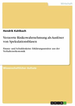 Verzerrte Risikowahrnehmung als Auslöser von Spekulationsblasen - Kahlbach, Hendrik