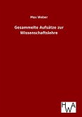 Gesammelte Aufsätze zur Wissenschaftslehre Gesammelte Aufsätze zur Wissenschaftslehre