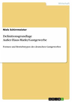 Definitionsgrundlage Außer-Haus-Markt/Gastgewerbe - Schirrmeister, Niels