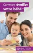 Comment éveiller votre bébé ? - Bild 1
