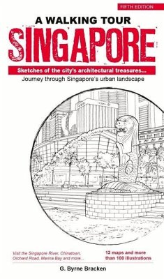 A Walking Tour: Singapore: Sketches of the City's Architectural Treasures - Bracken, Gregory Byrne