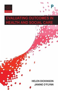Evaluating outcomes in health and social care - Dickinson, Helen; O'Flynn, Janine