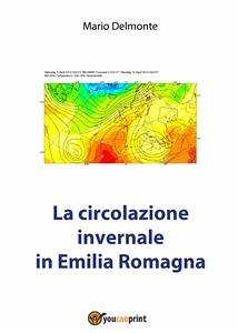 La circolazione invernale in Emilia Romagna (eBook, PDF) - Delmonte, Mario