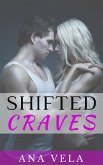 Shifted Craves (eBook, ePUB)