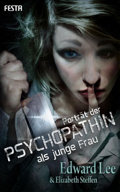 Porträt der Psychopathin als junge Frau (eBook, ePUB) - Lee, Edward; Steffen, Elizabeth