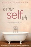Being Selfish (eBook, ePUB) Being Selfish (eBook, ePUB)