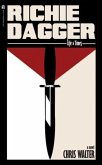 Richie Dagger: Life & Times (eBook, ePUB) Richie Dagger: Life & Times (eBook, ePUB)