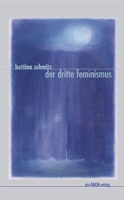 Der dritte Feminismus (eBook, ePUB) - Schmitz, Bettina
