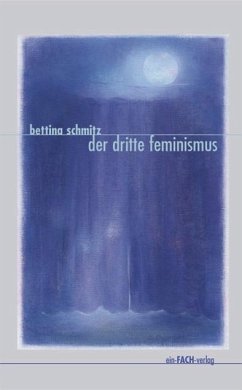 Der dritte Feminismus (eBook, PDF) - Schmitz, Bettina